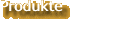 Produkte